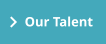 Our Talent